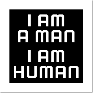 I am a man, I am human, black lives matter, black history Posters and Art